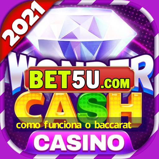 como funciona o baccarat